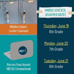Middle School Locker Cleanout + Return HBCSD Chromebook 6/16 (8th), 6/20 (7th), & 6/21 (6th)
